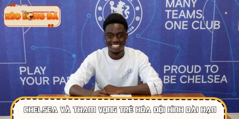 Chelsea có kế hoạch trẻ hóa đội hình cầu thủ