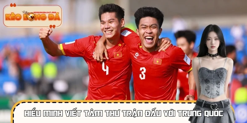 Hiểu Minh Viết Tâm Thư Sau Trận Đấu Với Trung Quốc - Tin Hot