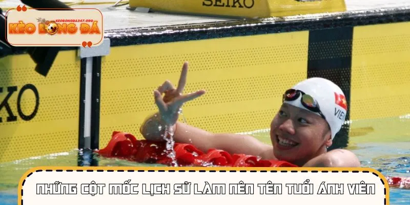 Hành trình làm nên tên tuổi nữ hoàng Ánh Viên